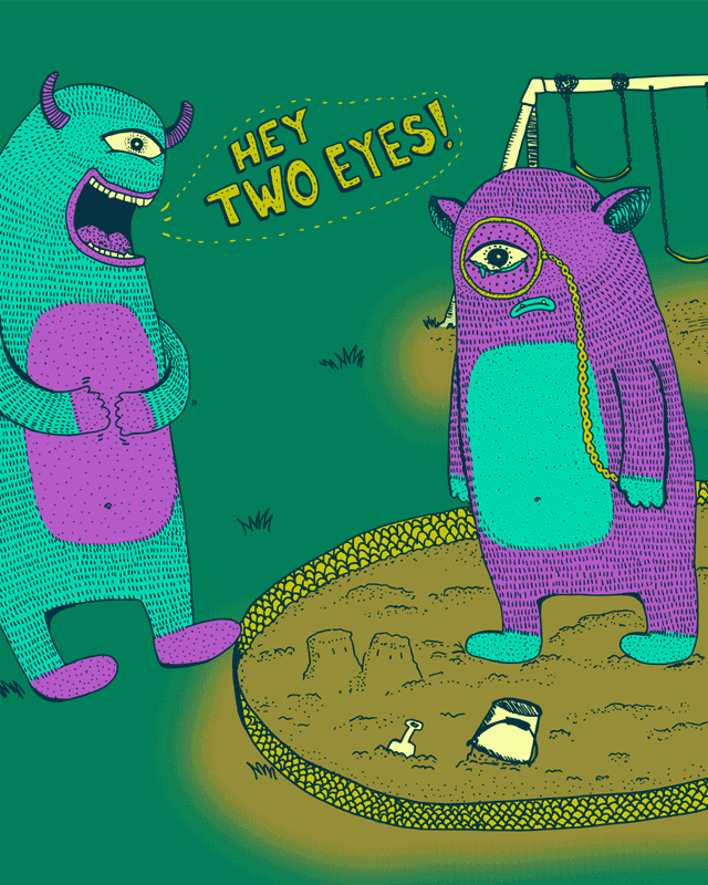 Who are you callin' two eyes? Who are you callin' two eyes?